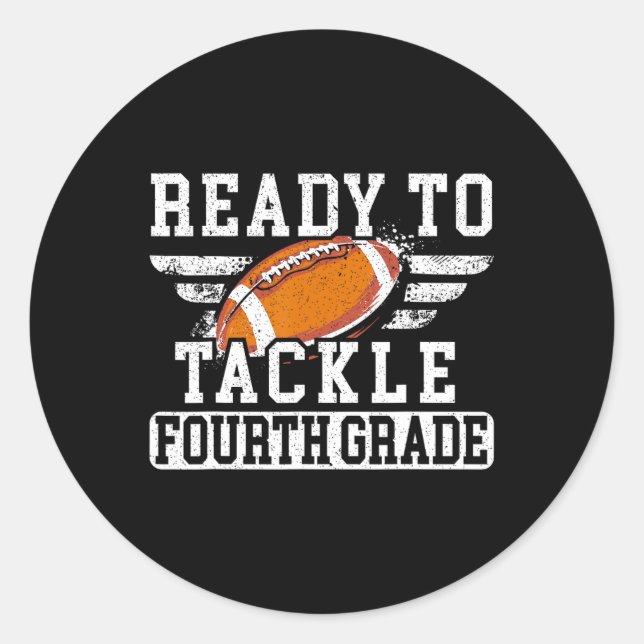 To Tackle Fourth Grade Back To School Football  Classic Round Sticker (Front)