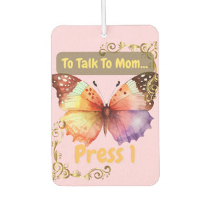 To Talk To Mom, Press 1 Car Air Freshener