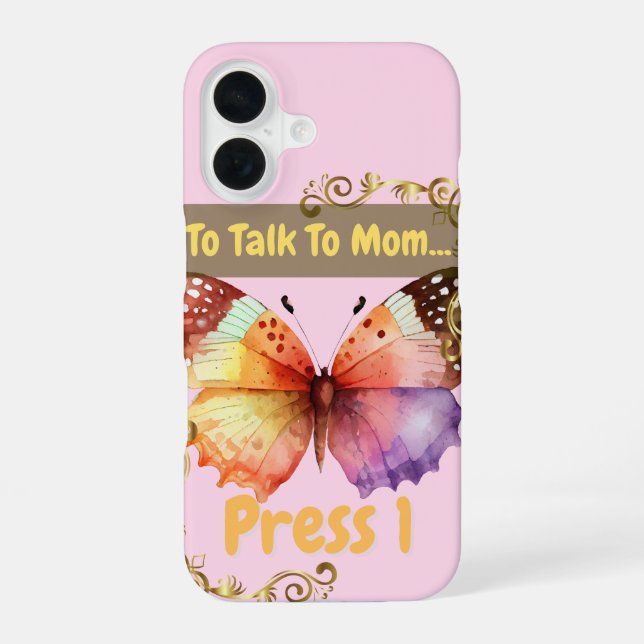 To Talk To Mom, Press 1 iPhone 16 Case (Back)