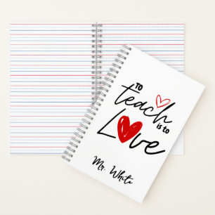To teach is to love teacher personalised  notebook