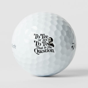 To Tee or Not to Tee - Shakespeare Golf Balls