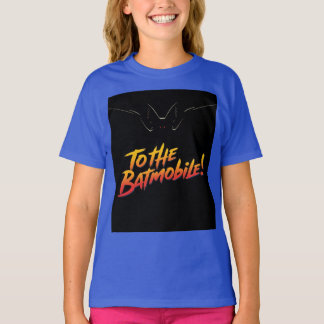 "To the Batmobile!.” T-Shirt