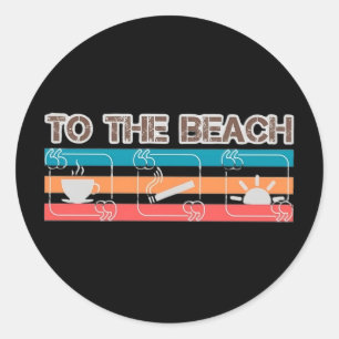 To the beach Sticker