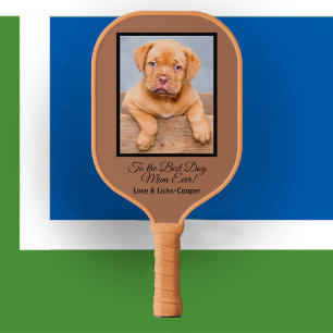 To the Best Dog Mom Ever Custom Photo & Text Pickleball Paddle
