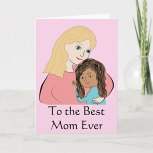 To the Best Mum Ever - Biracial Mothers Day Girl Card