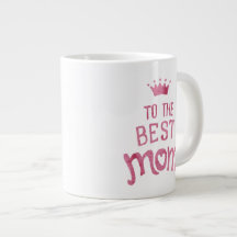 To the best Mum - Jumbo Mug