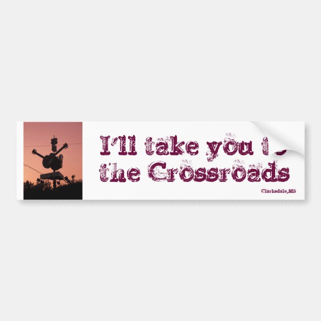 To the Crossroads Bumper Sticker (Front)