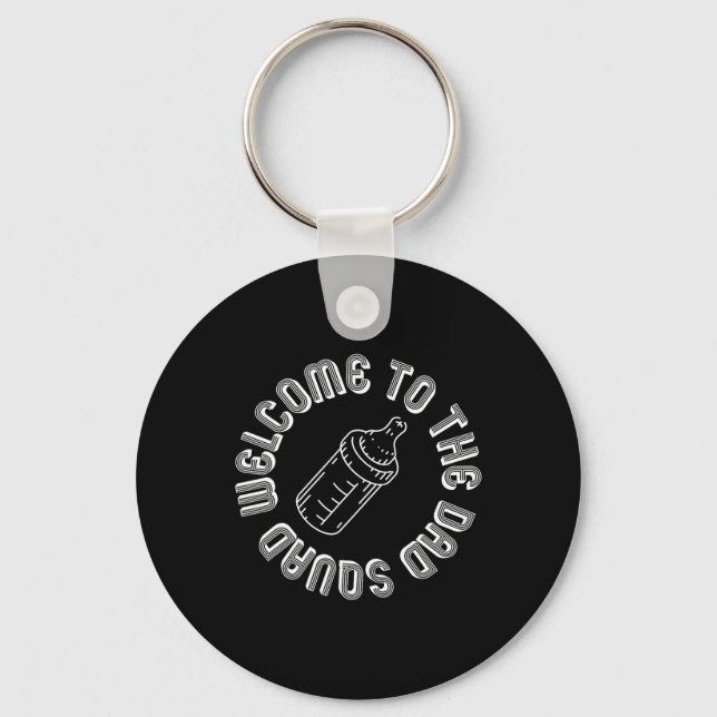 To The Dad Squad New Dads First Time Fathers Day  Key Ring (Front)