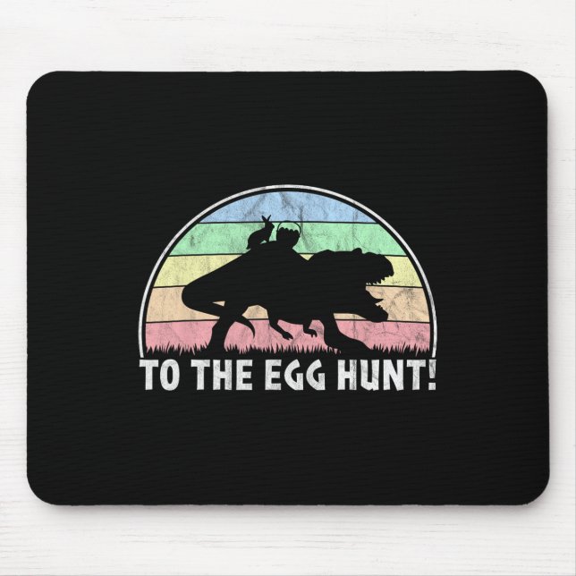 To The Egg Hunt - T-rex Bunny Dinosaur Easter  Mouse Pad (Front)