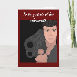 To the graduate of law enforcement Card