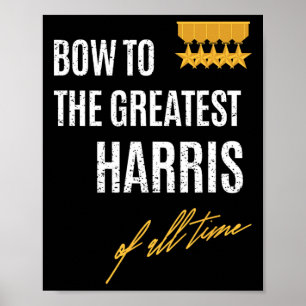 To The Greatest Harris Of All Time First Given Nam Poster