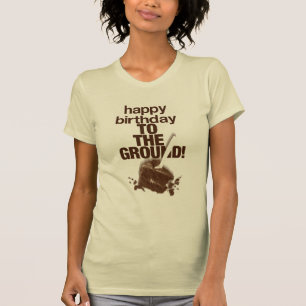 To the Ground T-Shirt