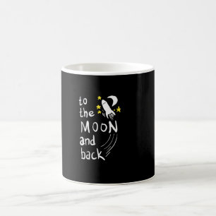 To the moon and back coffee mug