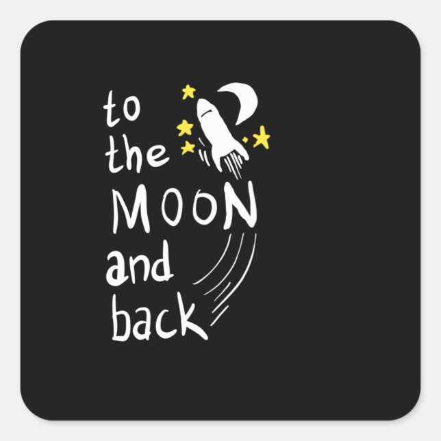 To the moon and back square sticker (Front)
