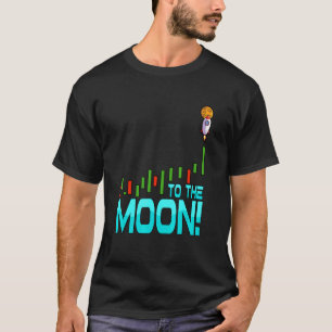 To The Moon Crypto Bitcoin Blockchain Trading 1 T-Shirt