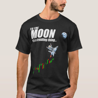 To The Moon Dogelon Mars It is a Trading Thing, El T-Shirt