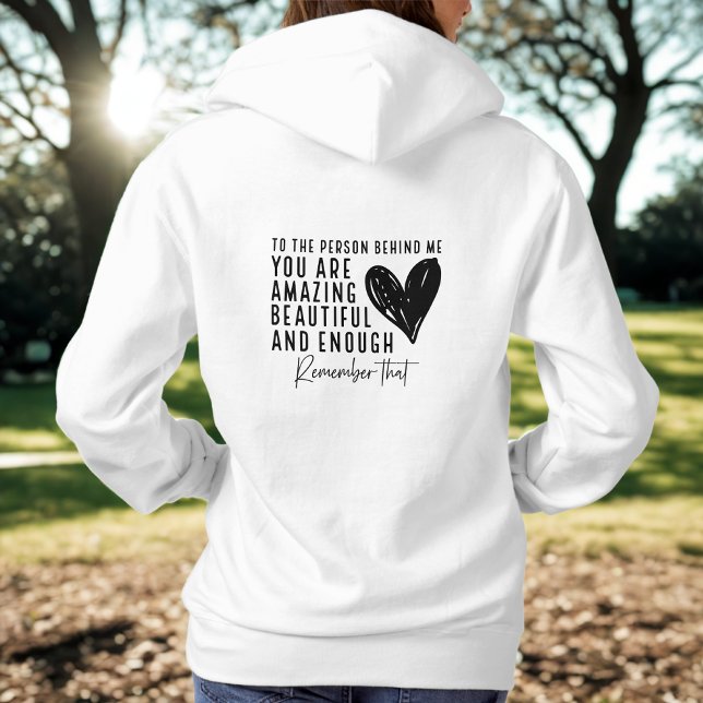 To The Person Behind Me Motivational  Hoodie (Creator Uploaded)