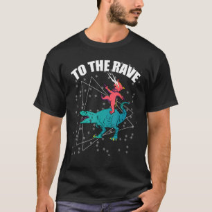 To The Rave Dinosaur Cat EDM Music Rave Techno T-Shirt