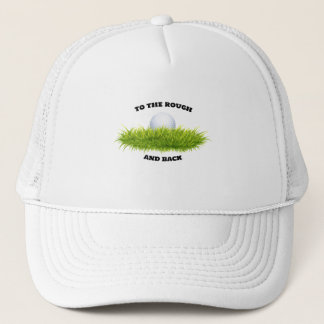 To The Rough and Back Cute Trucker Hat