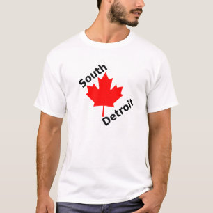 To the South of Detroit is... T-Shirt