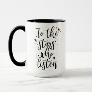 To the Stars Who Listen Mug