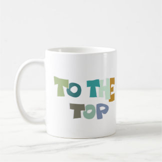 To The Top Coffee Mug