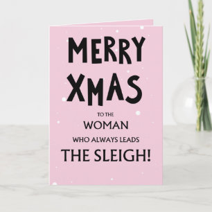To The Woman Who Always Leads The Sleigh Card