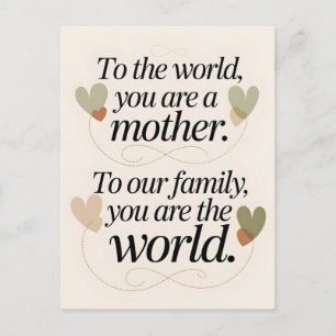 To The World Mother Card - Heartfelt Family Quote