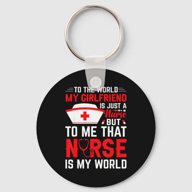 To The World My Girlfriend Is Just A Nurse Funny V Key Ring (Front)