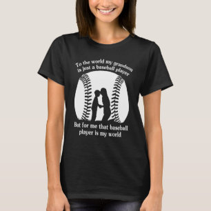 To The World My Grandson Is Just A Basball Player T-Shirt