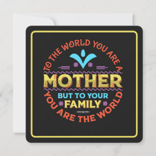 To the World you are a Mother Holiday Card