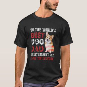To The World's Best Dog Dad Happy Father's Day 5 T-Shirt