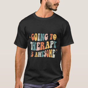 To Therapy Is Awesome Mental Health Awareness Retr T-Shirt