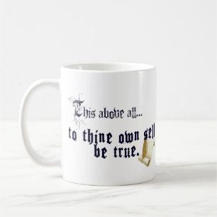 To Thine Own Self Be True Mug
