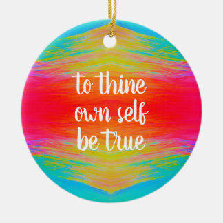 To thine own self be true ornament by Jo Images