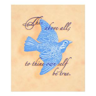 To Thine Own Self Be True  Photo Print