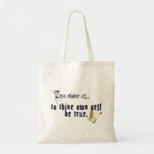 To Thine Own Self Be True Tote Bag
