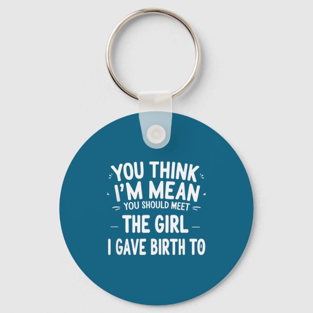 To Think Mean Should Meet Gave Key Ring (Front)