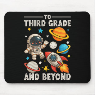 To Third Grade And Beyond Astronaut Funny Back To  Mouse Pad