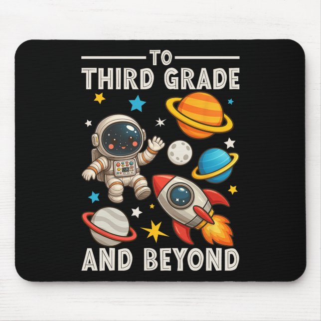 To Third Grade And Beyond Astronaut Funny Back To  Mouse Pad (Front)