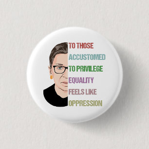 To Those Accustomed To Privilege Equality 3 Cm Round Badge