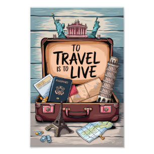 To travel is to live photo print