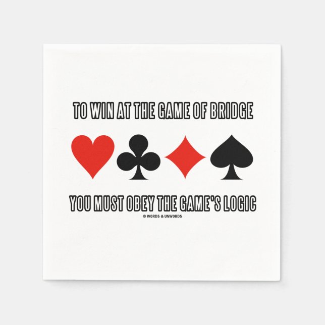 To Win At The Game Of Bridge Must Obey Game Logic Napkin (Front)