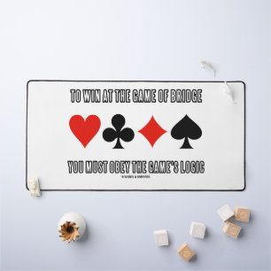 To Win At The Game Of Bridge Must Obey Logic Desk Mat