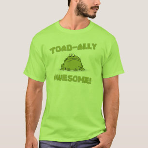 Toad-ally Awesome T-Shirt