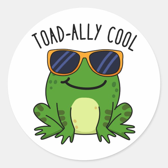 Toadally Cool Funny Toad Pun  Classic Round Sticker (Front)