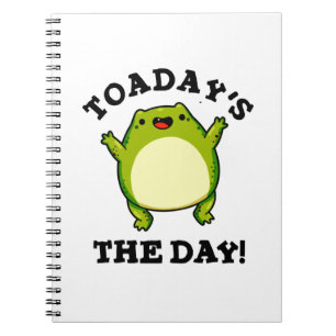 Toadays The Day Funny Toad Pun Notebook