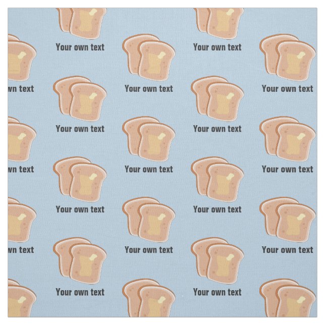 Toast Slices with Butter - your own text any colou Fabric (Swatch)