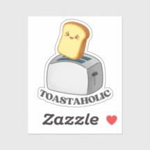 Toastaholic Toaster Cute Kawaii Toast Pun Sticker