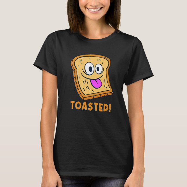 Toasted Bread Breakfast Bread Toast   T-Shirt (Front)
